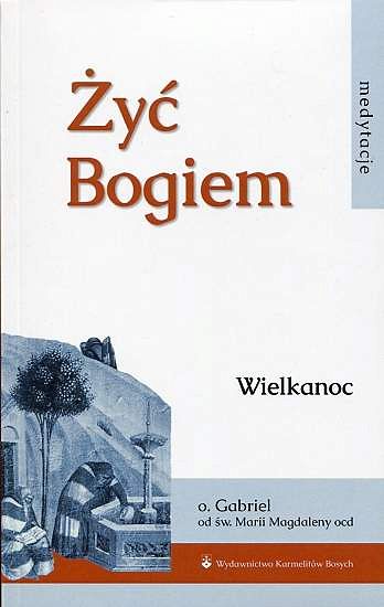Żyć Bogiem - Wielkanoc