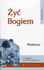 Żyć Bogiem - Wielkanoc
