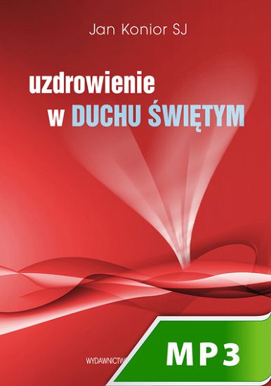 Uzdrowienie w Duchu Świętym