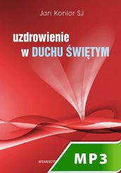 Uzdrowienie w Duchu Świętym
