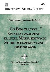 "Co Bóg złączył..." Geneza i znaczenie klauzul Mateuszowych