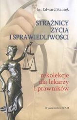 STRAŻNICY ŻYCIA I SPRAWIEDLIWOŚCI