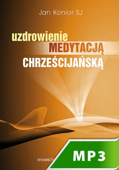 Uzdrowienie medytacją chrześcijańską