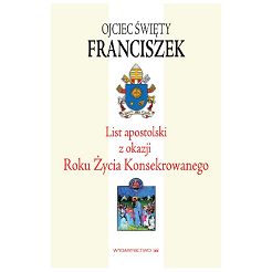 List apostolski z okazji Roku Życia Konsekrowanego