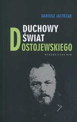 DUCHOWY ŚWIAT DOSTOJEWSKIEGO