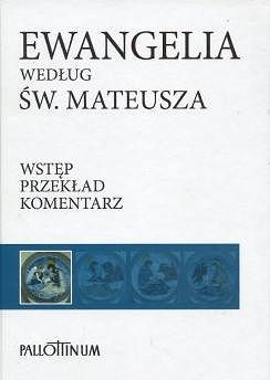 Ewangelia według św. Mateusza Wstęp Przekład Komentarz