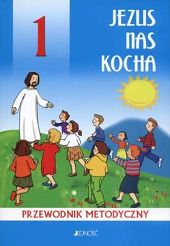 Przewodnik metodyczny kl. 1 - Jezus nas kocha