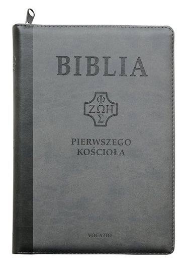 Biblia Pierwszego Kościoła - Okładka PU, z paginatorami i suwakiem