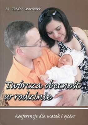 TWÓRCZA OBECNOŚĆ W RODZINIE