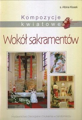 Kompozycje kwiatowe - Wokół sakramentów