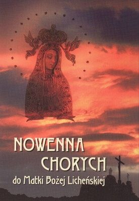 Nowenna chorych do Matki Bożej Licheńskiej