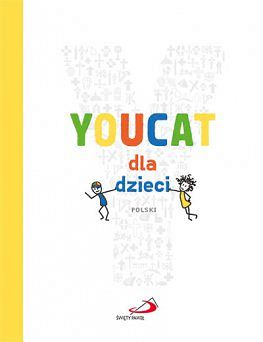 YOUCAT dla dzieci Katechizm dla dzieci i rodziców