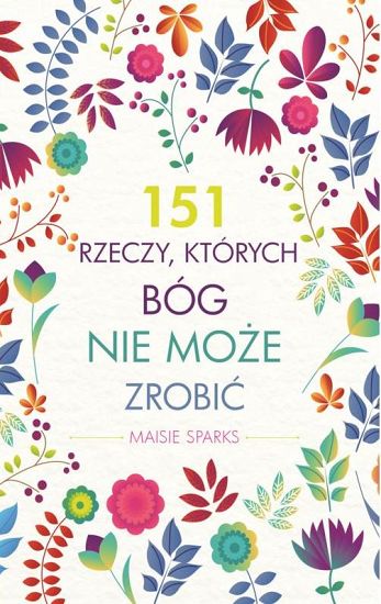 151 rzeczy, których Bóg nie może zrobić