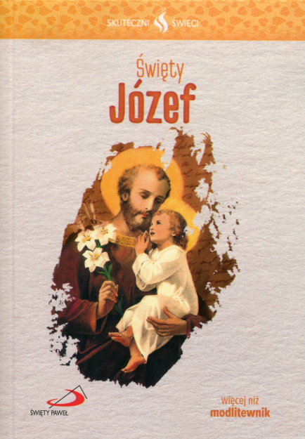 Święty Józef - skuteczni święci