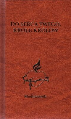 Do Serca Twego, Królu Królów