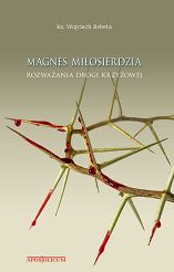 Magnes miłosierdzia Rozważania drogi krzyżowej
