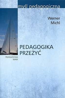 PEDAGOGIKA PRZEŻYĆ