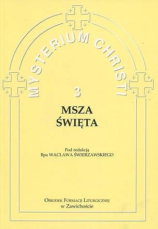 Mysterium Christi 3 - Msza Święta