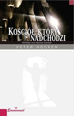 Kościół który nadchodzi - ks. Peter Hocken