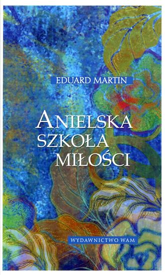 ANIELSKA SZKOŁA MIŁOŚCI
