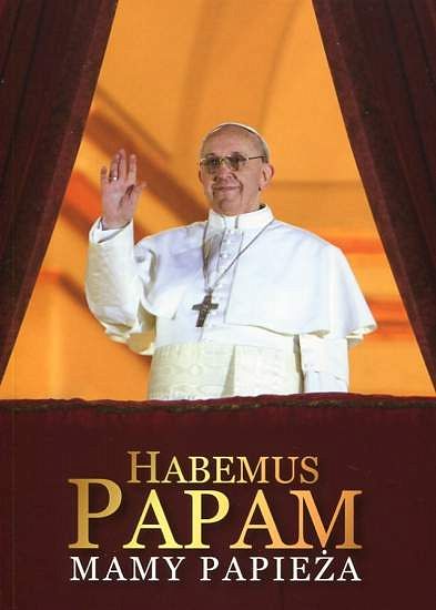 Habemus Papam. Mamy Papieża