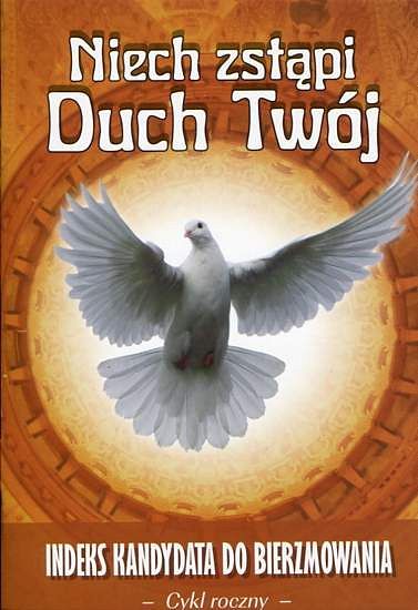 Niech zstąpi Duch Twój - cykl roczny