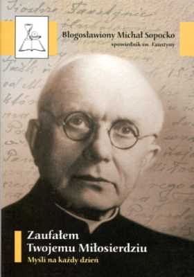 Zaufałem Twojemu Miłosierdziu. Myśli na każdy dzień