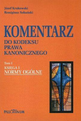 Komentarz do Kodeksu Prawa Kanonicznego - T.I Ks.I - Normy ogólne