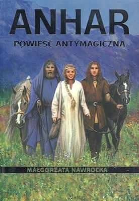Anhar powieść antymagiczna - Małgorzata Nawrocka