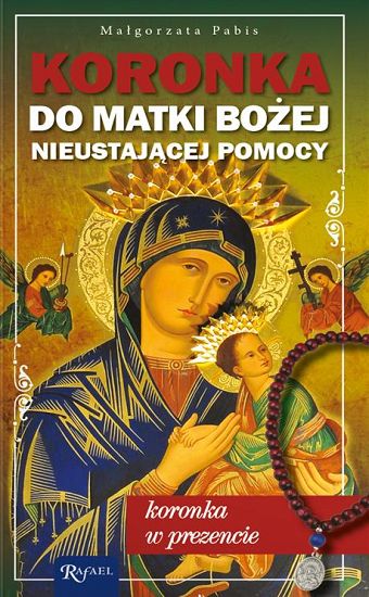 Koronka do Matki Bożej Nieustającej Pomocy