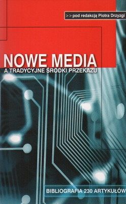 Nowe media a tradycyjne środki przekazu