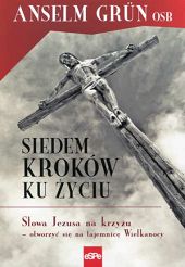 Siedem kroków ku życiu - Anselm Grün
