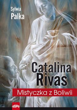 Catalina Rivas Mistyczka z Boliwi