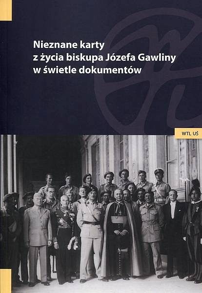 Nieznane karty z życia biskupa Józefa Gawliny w świetle dokumentów