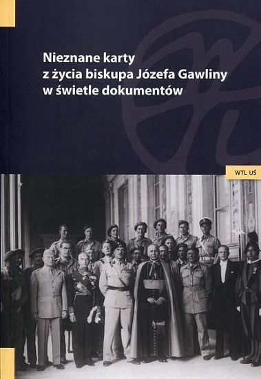 Nieznane karty z życia biskupa Józefa Gawliny w świetle dokumentów