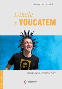 Lekcje z Youcatem. Scenariusze o wyznaniu wiary