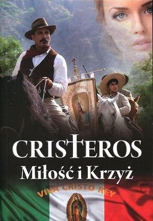 Cristeros. Miłość i Krzyż 