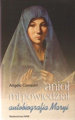 Anioł mi powiedział - autobiografia Maryi