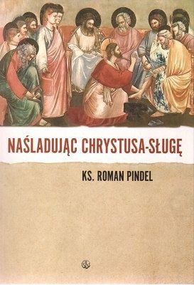 Naśladując Chrystusa - sługę