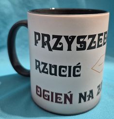 Kubek magiczny Przyszedłem rzucić ogień