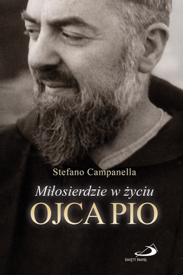 Miłosierdzie w życiu Ojca Pio