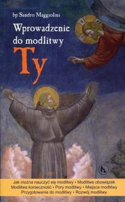Wprowadzenie do modlitwy. Ty