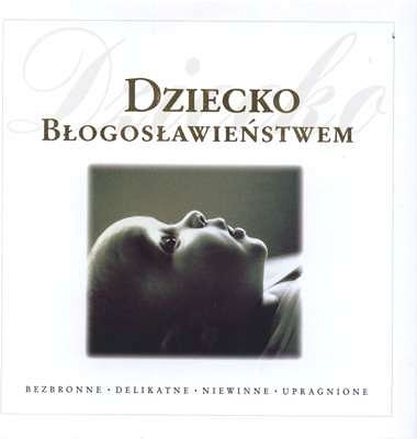 Dziecko błogosławieństwem (EX)