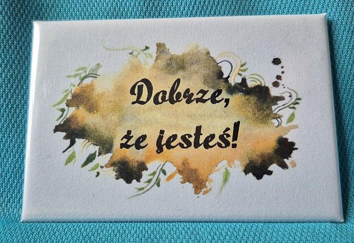 Magnes metalowy 8 x 5,5 cm Dobrze że jesteś