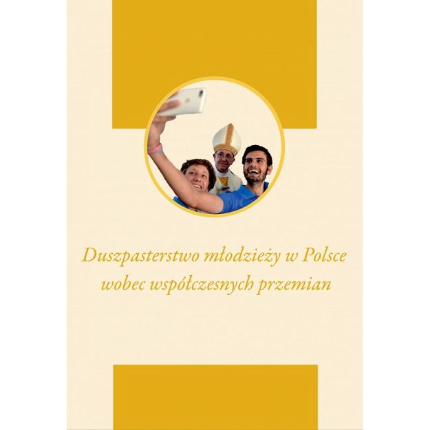 Duszpasterstwo młodzieży w Polsce wobec współczesnych przemian