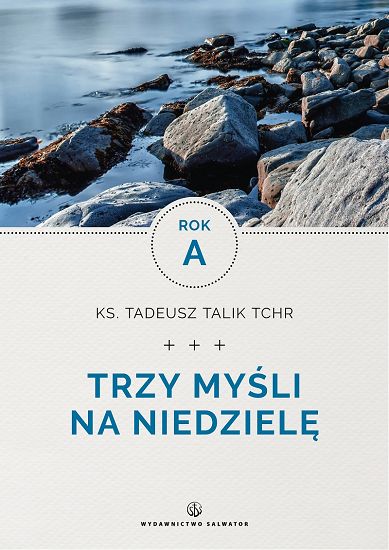 Trzy myśli na niedzielę Rok A