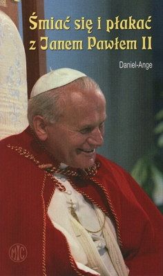 Śmiać się i płakać z Janem Pawłem II