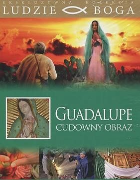Guadalupe. Cudowny obraz