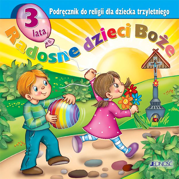 Podręcznik do religii dla dziecka 3-letniego RADOSNE DZIECI BOŻE