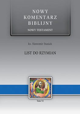 List do Rzymian NT VI - Ks. Sławomir Stasiak